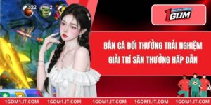 Bắn Cá Đổi Thưởng