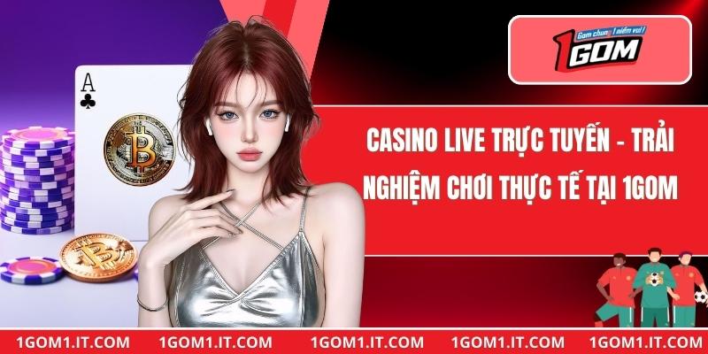 Casino Live Trực Tuyến