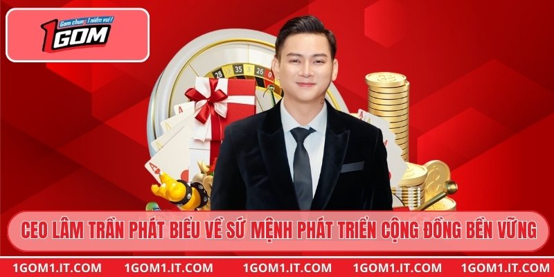 CEO Lâm Trần phát biểu về sứ mệnh phát triển cộng đồng bền vững