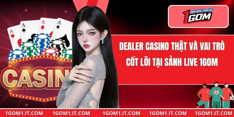 Dealer Casino Thật