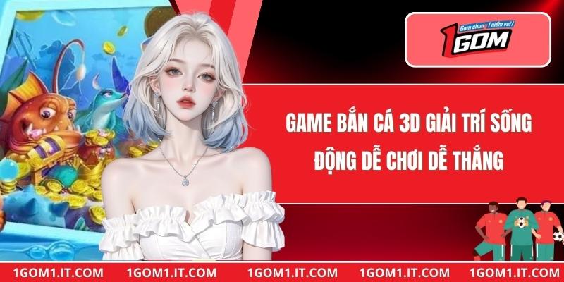 Game Bắn Cá 3D