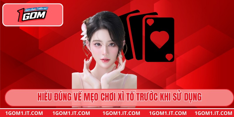 Hiểu đúng về mẹo chơi xì tố trước khi sử dụng