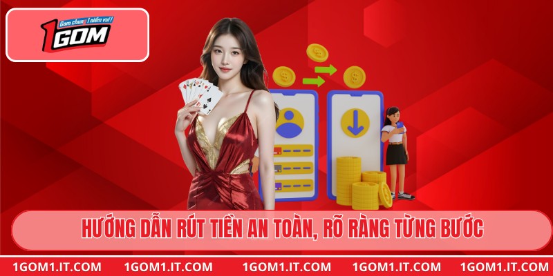 Hướng dẫn rút tiền an toàn, rõ ràng từng bước