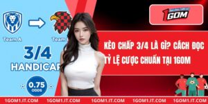 Kèo Chấp 3/4 Là Gì
