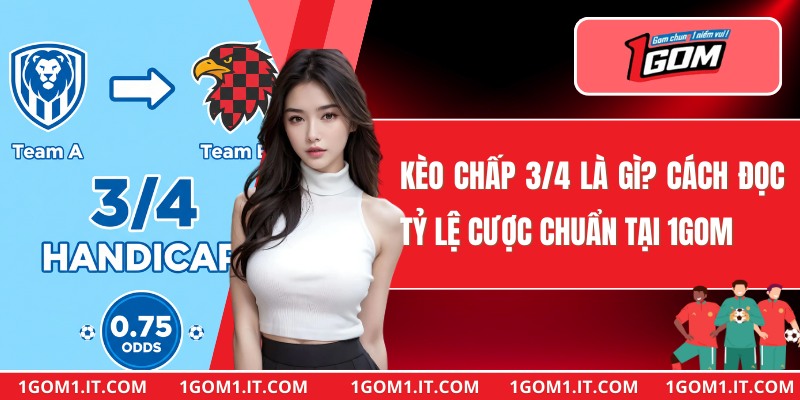 Kèo Chấp 3/4 Là Gì