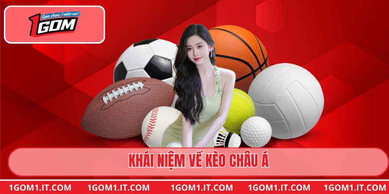 Khái niệm về Kèo Châu Á