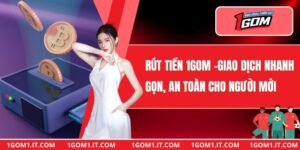 Rút tiền 1gom