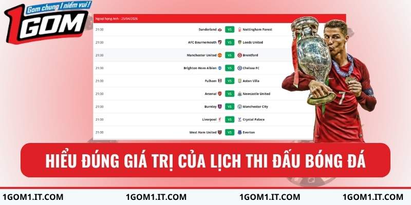 Hiểu đúng giá trị của lịch thi đấu bóng đá